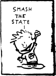 Artwork --- Calvin Wants You To Overthrow the State! (So does Hobbes.) (Anarchy and Anarchism Directory | Description : This image came from http://www.RadicalGraphics.or... | Tags : Anarchy, Anarchism, Circled A, Calvin, Hobbes, Cal...) ::: By Radical Graphics (About: All material posted here originally appeared at ht... | Ideals: Anarchy, Animal Liberation, Anti-America, Anti-Bio...)