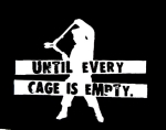 Artwork --- Until Every Cage is Empty, the Motto of the Animal Liberation Movement (Animal Liberation and Animal Emancipation Directory | Description : This image came from http://www.RadicalGraphics.or... | Tags : Cage, Free, Snips, Bolt Cutter, Activist, Revoluti...) ::: By Radical Graphics (About: All material posted here originally appeared at ht... | Ideals: Anarchy, Animal Liberation, Anti-America, Anti-Bio...)