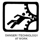 Artwork --- Danger! Technology at Work and Humans are Expendable! (Anti-Capitalism and Anti-Exploitation Directory | Description : This image came from http://www.RadicalGraphics.or... | Tags : Gear, Gears, Human, Person, Technology, Work, Labo...) ::: By Radical Graphics (About: All material posted here originally appeared at ht... | Ideals: Anarchy, Animal Liberation, Anti-America, Anti-Bio...)