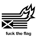 Artwork --- Fuck the Flag: Burn it, Torch it, Tear it, Stomp it, Rip it into a Thousand Pieces Like it Was the Tyrannical Government Oppressing You (Anti-Nationalism and Anti-Patriotism Directory | Description : This image came from http://www.RadicalGraphics.or... | Tags : Fuck The Flag, Us Flag, American Flag, Flag, Fire,...) ::: By Radical Graphics (About: All material posted here originally appeared at ht... | Ideals: Anarchy, Animal Liberation, Anti-America, Anti-Bio...)