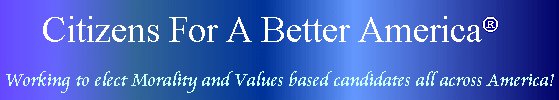 Image from Citizens for a Better America (CFABA) Homepage